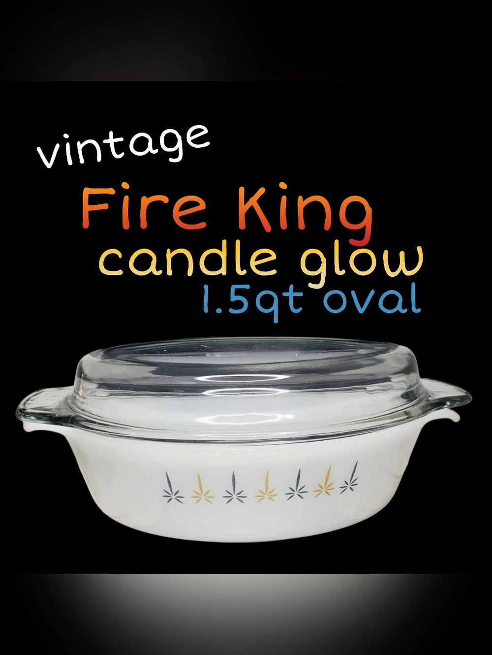 Fire King Candle Glow 1.5 Qt Oval Casserole Dish With Glass Lid
